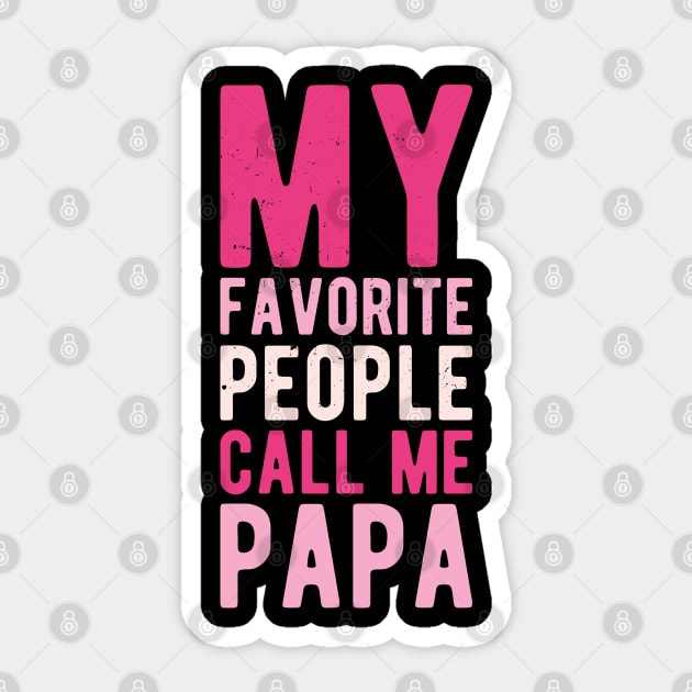 My Favorite People Call Me Papa funny Sticker by Gaming champion